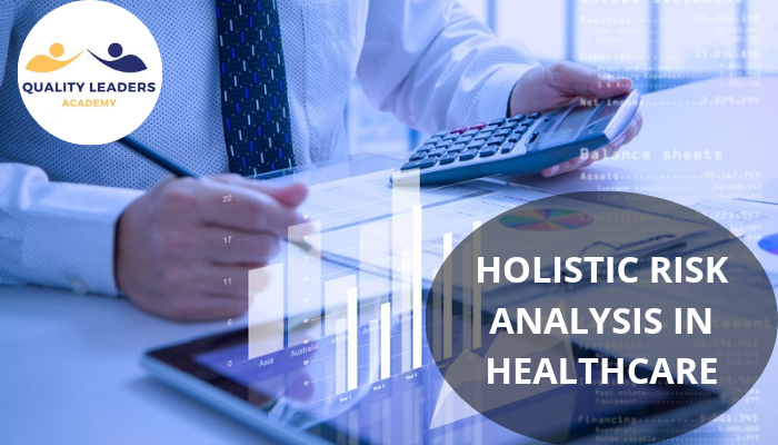 HOLISTIC RISK ANALYSIS IN HEALTHCARE: AN INTEGRATED APPROACH TO PATIENT SAFETY AND OPERATIONAL EXCELLENCE